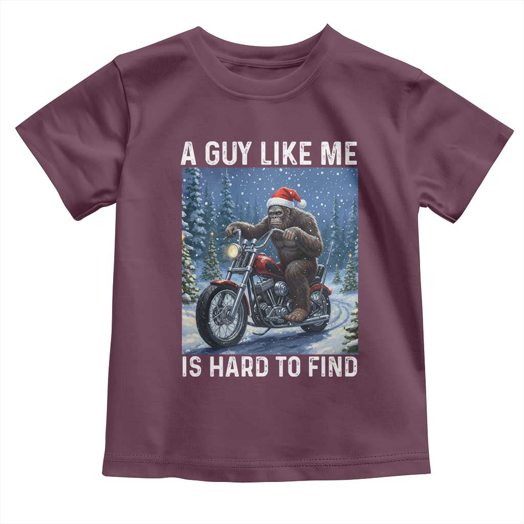 Funny Bigfoot Motorcycle Christmas Toddler T Shirt A Guy Like Me Is Hard To Forest Find TS14 Maroon Print Your Wear