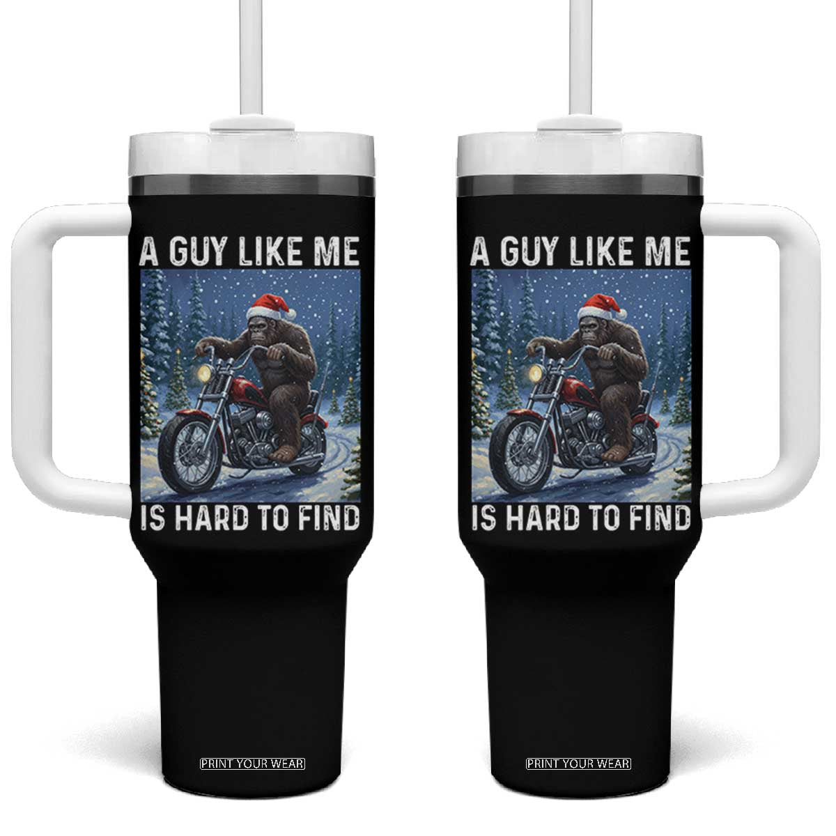Funny Bigfoot Motorcycle Christmas Tumbler With Handle A Guy Like Me Is Hard To Forest Find TS14 One Size: 40 oz Black Print Your Wear