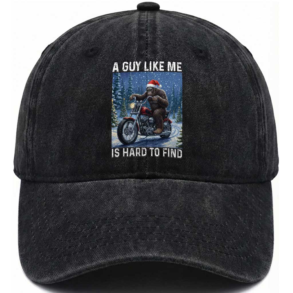 Funny Bigfoot Motorcycle Christmas Washed Cotton Baseball Cap A Guy Like Me Is Hard To Forest Find TS14 Washed Cap Universal Fit Black Print Your Wear
