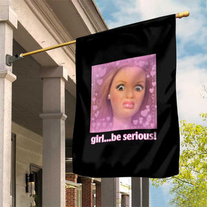 Funny Doll Face Meme Garden Flag Girl Be Serious TS14 Print Your Wear