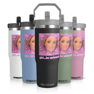 Funny Doll Face Meme Flip Straw Tumbler Girl Be Serious TS14 Print Your Wear