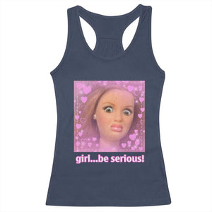 Funny Doll Face Meme Racerback Tank Top Girl Be Serious TS14 Navy Print Your Wear