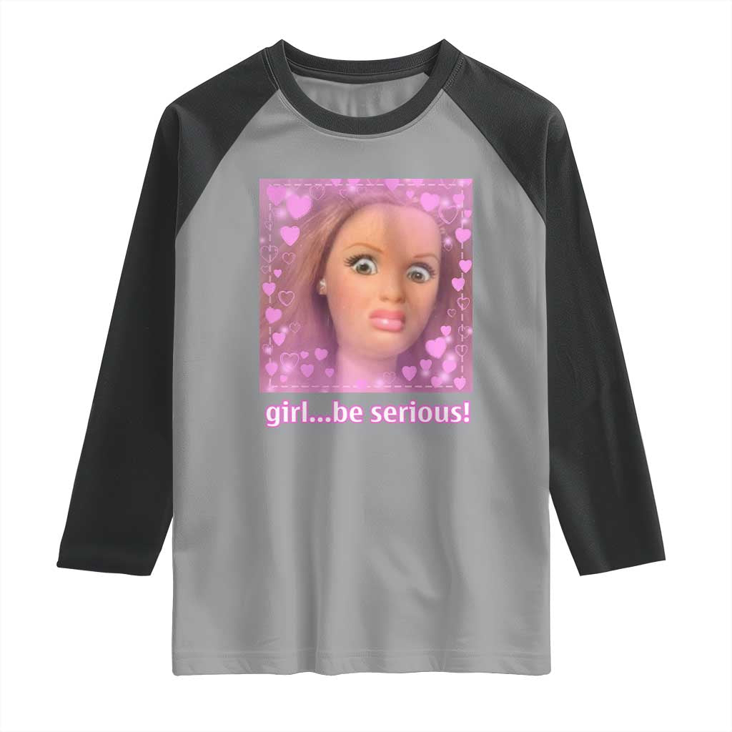 Funny Doll Face Meme Raglan Shirt Girl Be Serious TS14 Sport Gray Black Print Your Wear