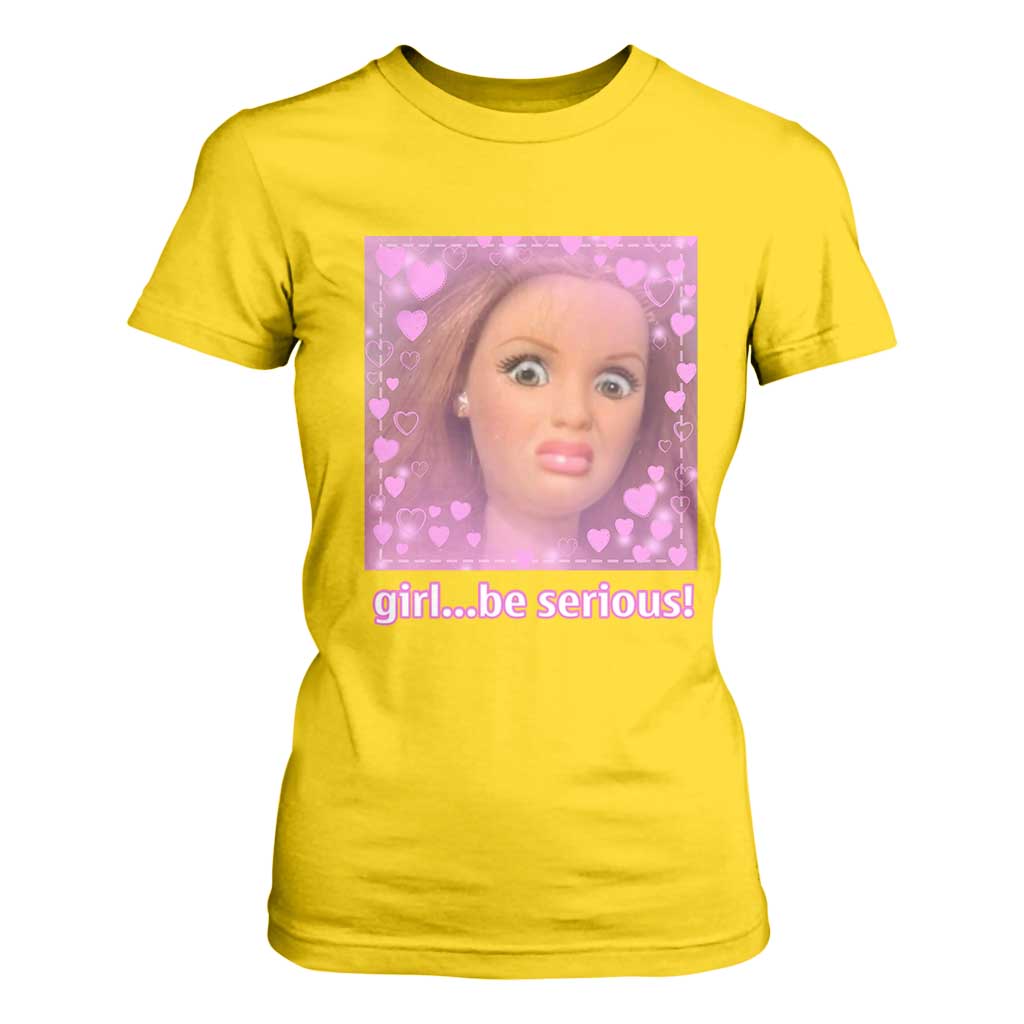 Funny Doll Face Meme T Shirt For Women Girl Be Serious TS14 Daisy Print Your Wear