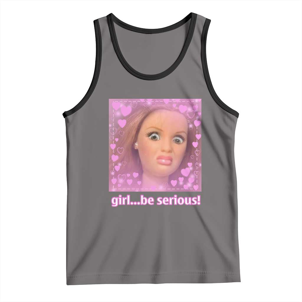 Funny Doll Face Meme Tank Top Girl Be Serious TS14 Deep Heather Black Print Your Wear