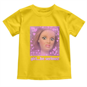 Funny Doll Face Meme Toddler T Shirt Girl Be Serious TS14 Daisy Print Your Wear