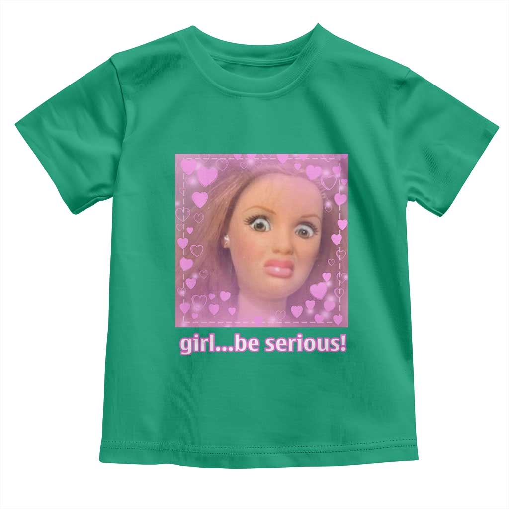 Funny Doll Face Meme Toddler T Shirt Girl Be Serious TS14 Irish Green Print Your Wear
