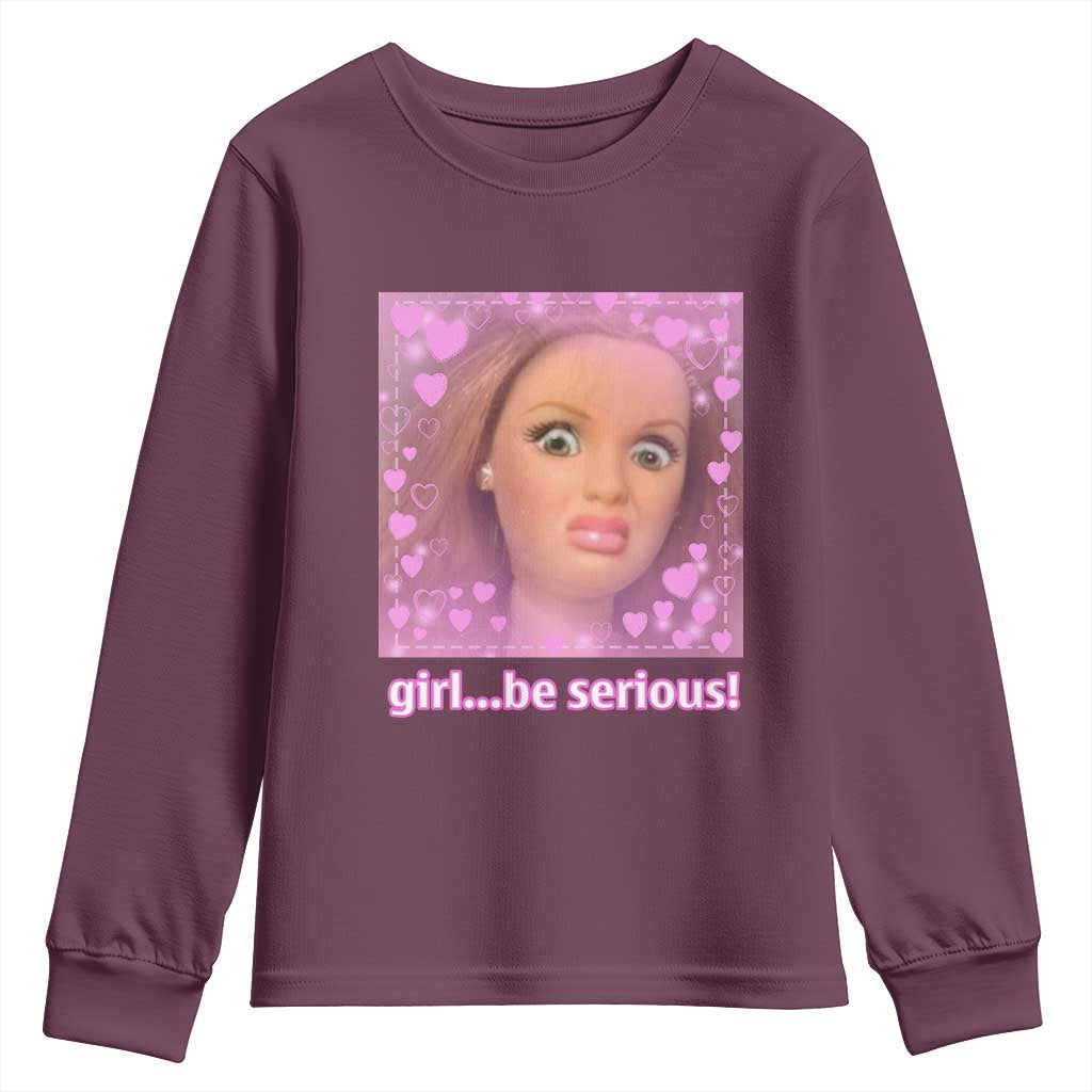 Funny Doll Face Meme Youth Sweatshirt Girl Be Serious TS14 Maroon Print Your Wear