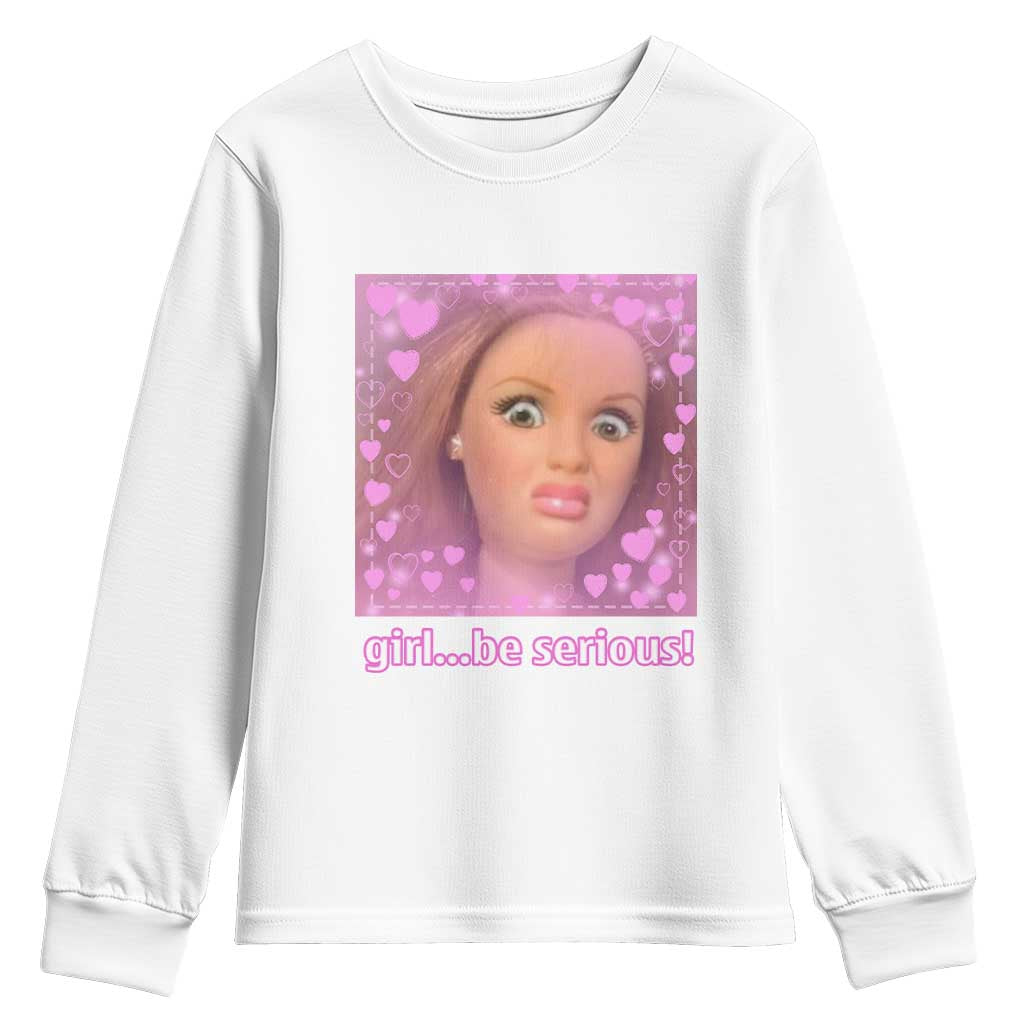 Funny Doll Face Meme Youth Sweatshirt Girl Be Serious TS14 White Print Your Wear
