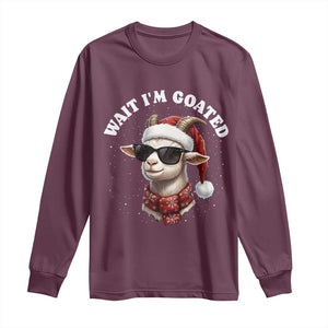Funny Reindeer Christmas Long Sleeve Shirt Wait I Am Goated TS14 Maroon Print Your Wear