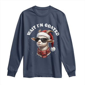 Funny Reindeer Christmas Long Sleeve Shirt Wait I Am Goated TS14 Navy Print Your Wear