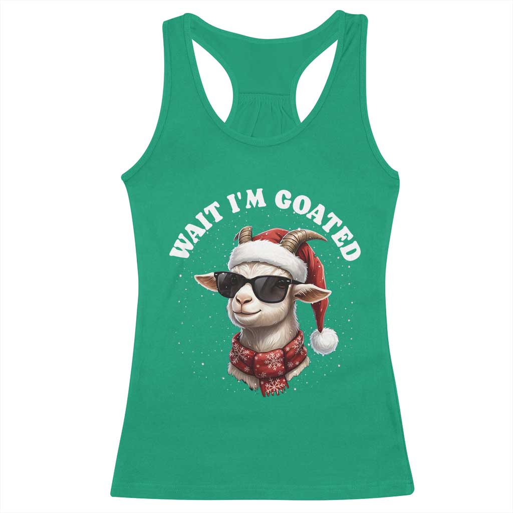 Funny Reindeer Christmas Racerback Tank Top Wait I Am Goated TS14 Irish Green Print Your Wear
