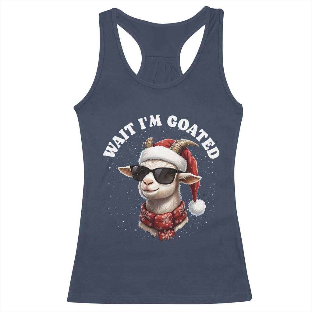 Funny Reindeer Christmas Racerback Tank Top Wait I Am Goated TS14 Navy Print Your Wear