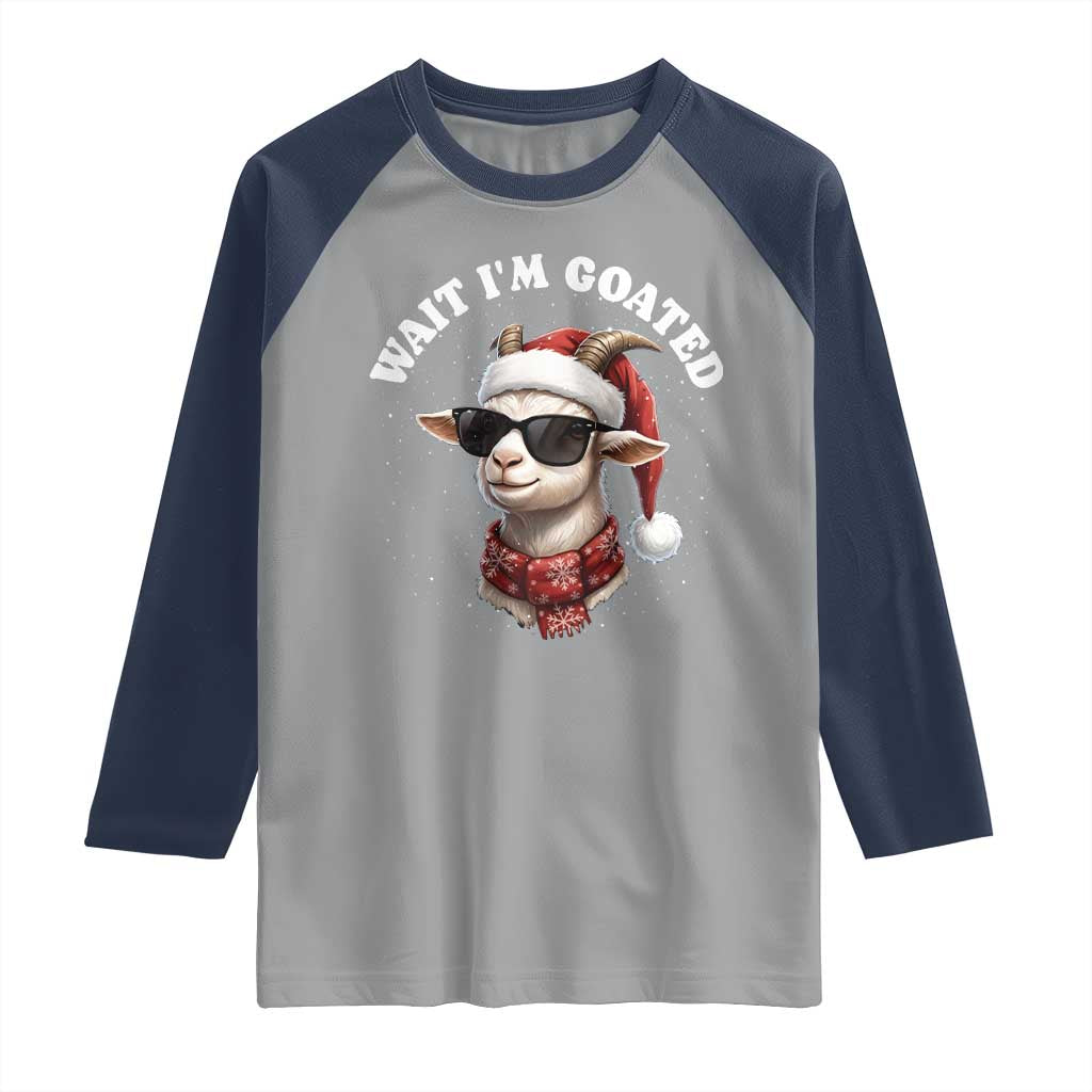 Funny Reindeer Christmas Raglan Shirt Wait I Am Goated TS14 Sport Gray Navy Print Your Wear