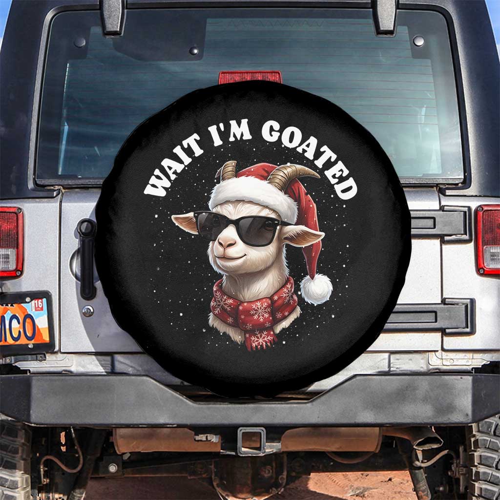 Funny Reindeer Christmas Spare Tire Cover Wait I Am Goated TS14 No hole Black Print Your Wear