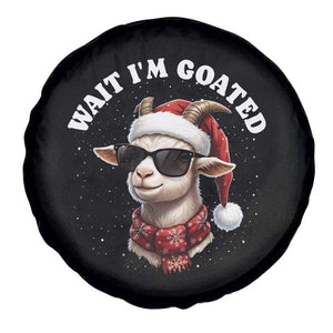 Funny Reindeer Christmas Spare Tire Cover Wait I Am Goated TS14 Print Your Wear