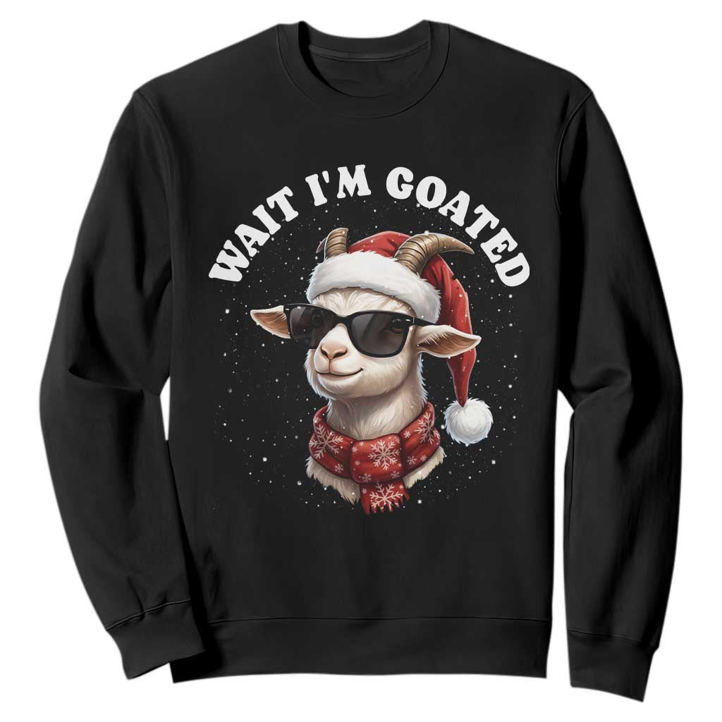Funny Reindeer Christmas Sweatshirt Wait I Am Goated TS14 Black Print Your Wear