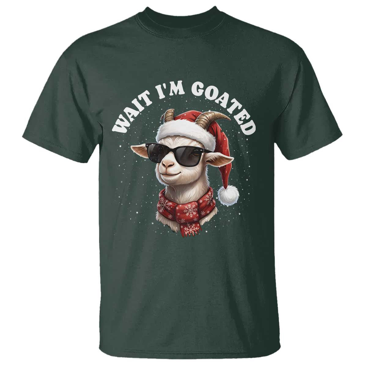 Funny Reindeer Christmas T Shirt Wait I Am Goated TS14 Dark Forest Green Print Your Wear
