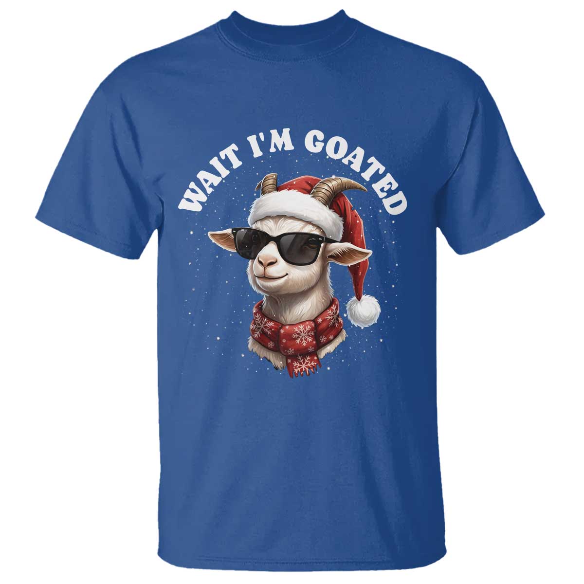 Funny Reindeer Christmas T Shirt Wait I Am Goated TS14 Royal Blue Print Your Wear