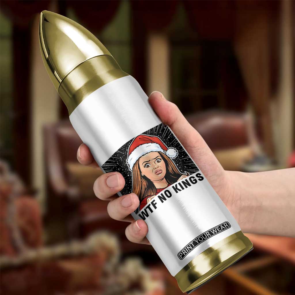 No Kings Bullet Tumbler Funny Disgusting Doll Face Meme Christmas TS14 Print Your Wear