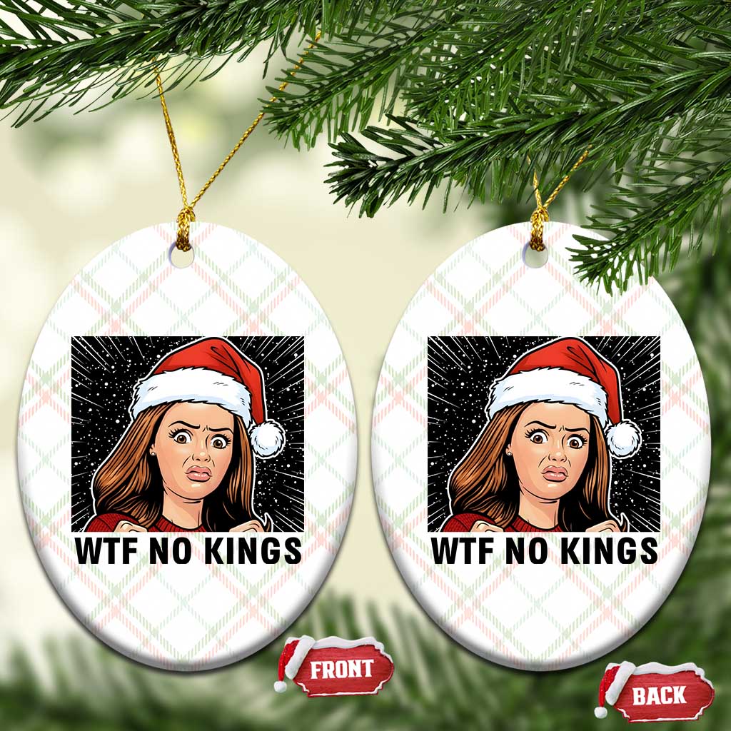 No Kings Ceramic Ornament Funny Disgusting Doll Face Meme Xmas TS14 Print Your Wear