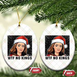 No Kings Ceramic Ornament Funny Disgusting Doll Face Meme Xmas TS14 Print Your Wear