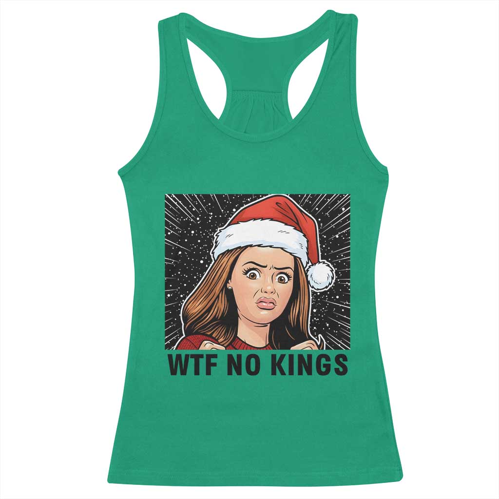 No Kings Racerback Tank Top Funny Disgusting Doll Face Meme Christmas TS14 Irish Green Print Your Wear