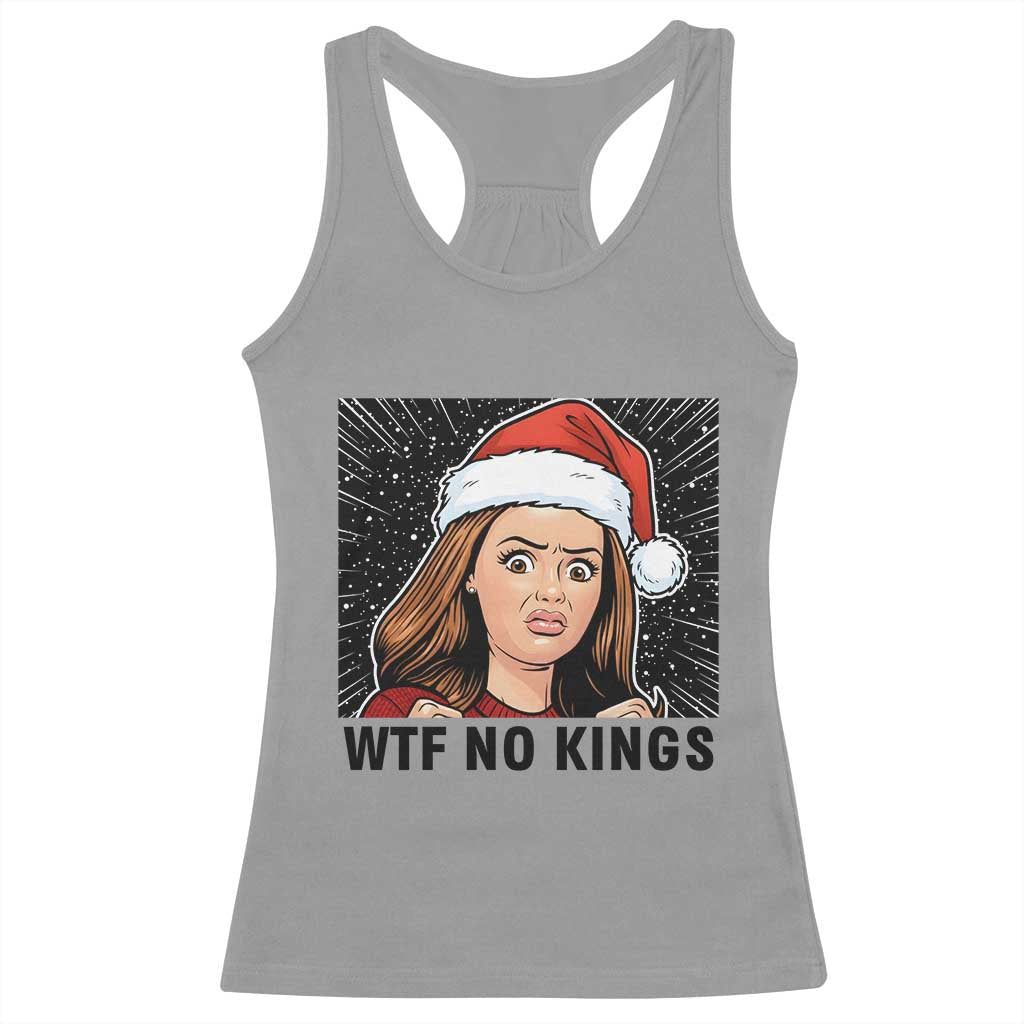 No Kings Racerback Tank Top Funny Disgusting Doll Face Meme Christmas TS14 Sport Gray Print Your Wear