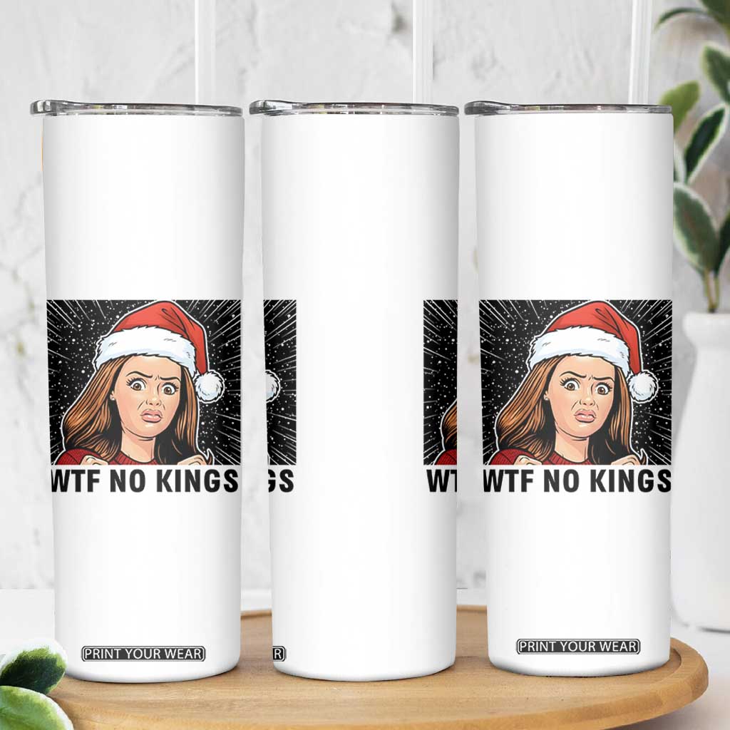 No Kings Skinny Tumbler Funny Disgusting Doll Face Meme Christmas TS14 Print Your Wear
