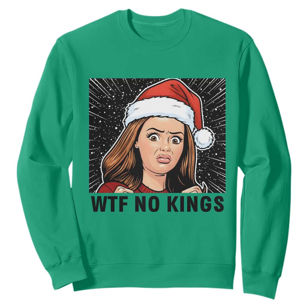 No Kings Sweatshirt Funny Disgusting Doll Face Meme Christmas TS14 Irish Green Print Your Wear