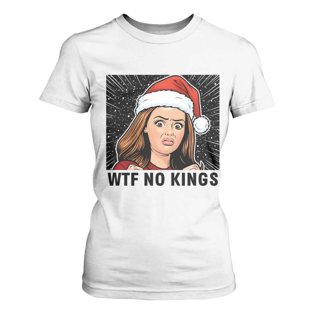 No Kings T Shirt For Women Funny Disgusting Doll Face Meme Christmas TS14 White Print Your Wear