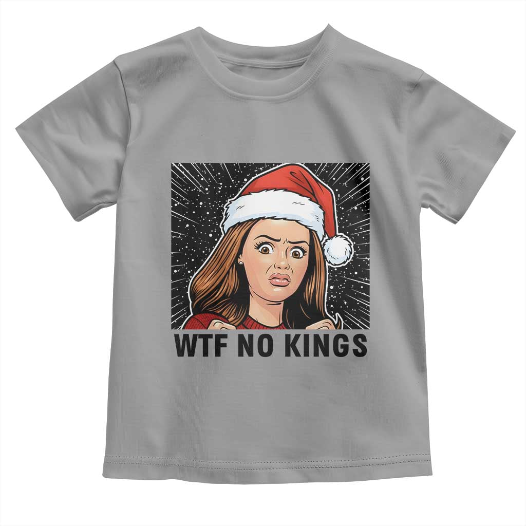 No Kings Toddler T Shirt Funny Disgusting Doll Face Meme Christmas TS14 Sport Gray Print Your Wear