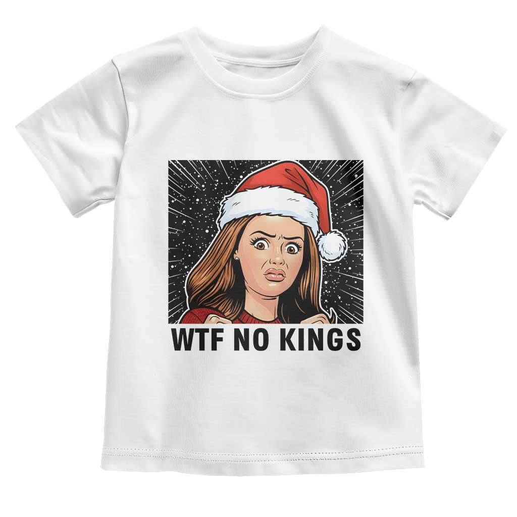 No Kings Toddler T Shirt Funny Disgusting Doll Face Meme Christmas TS14 White Print Your Wear