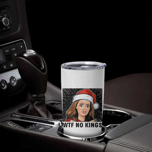 No Kings Tumbler Cup Funny Disgusting Doll Face Meme Christmas TS14 Print Your Wear