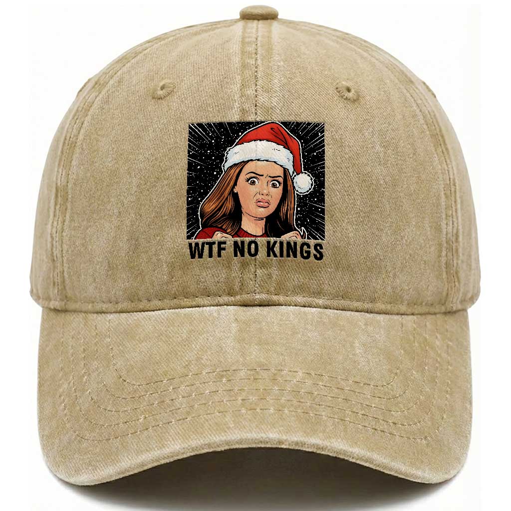 No Kings Washed Cotton Baseball Cap Funny Disgusting Doll Face Meme Christmas TS14 Washed Cap Universal Fit Khaki Print Your Wear