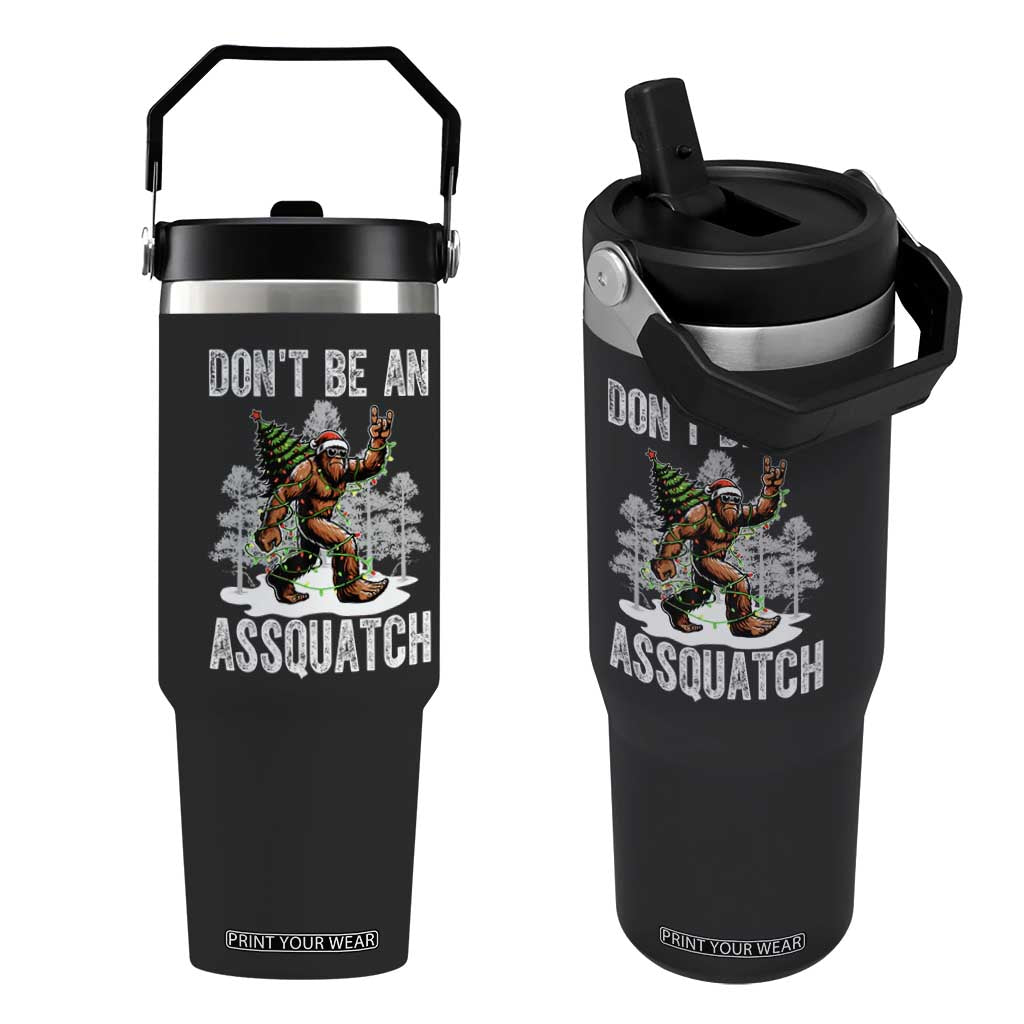 Funny Bigfoot Christmas Flip Straw Tumbler Do Not Be An Assquatch TS14 One Size: 30 oz Black Print Your Wear
