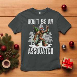 Funny Bigfoot Christmas T Shirt Do Not Be An Assquatch TS14 Dark Heather Print Your Wear