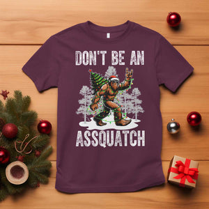 Funny Bigfoot Christmas T Shirt Do Not Be An Assquatch TS14 Maroon Print Your Wear