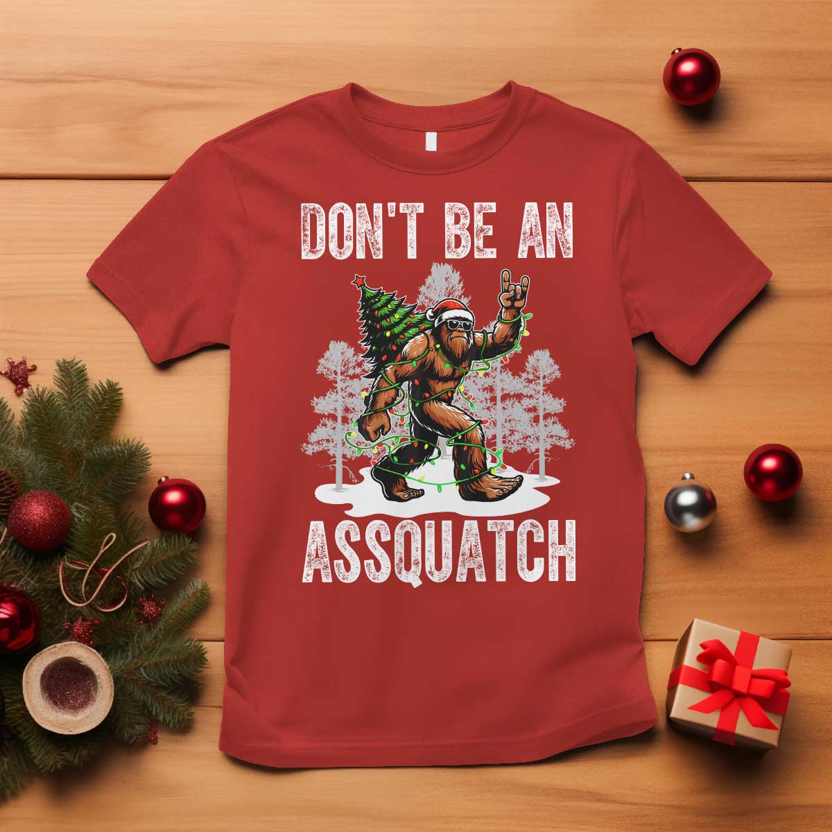 Funny Bigfoot Christmas T Shirt Do Not Be An Assquatch TS14 Red Print Your Wear