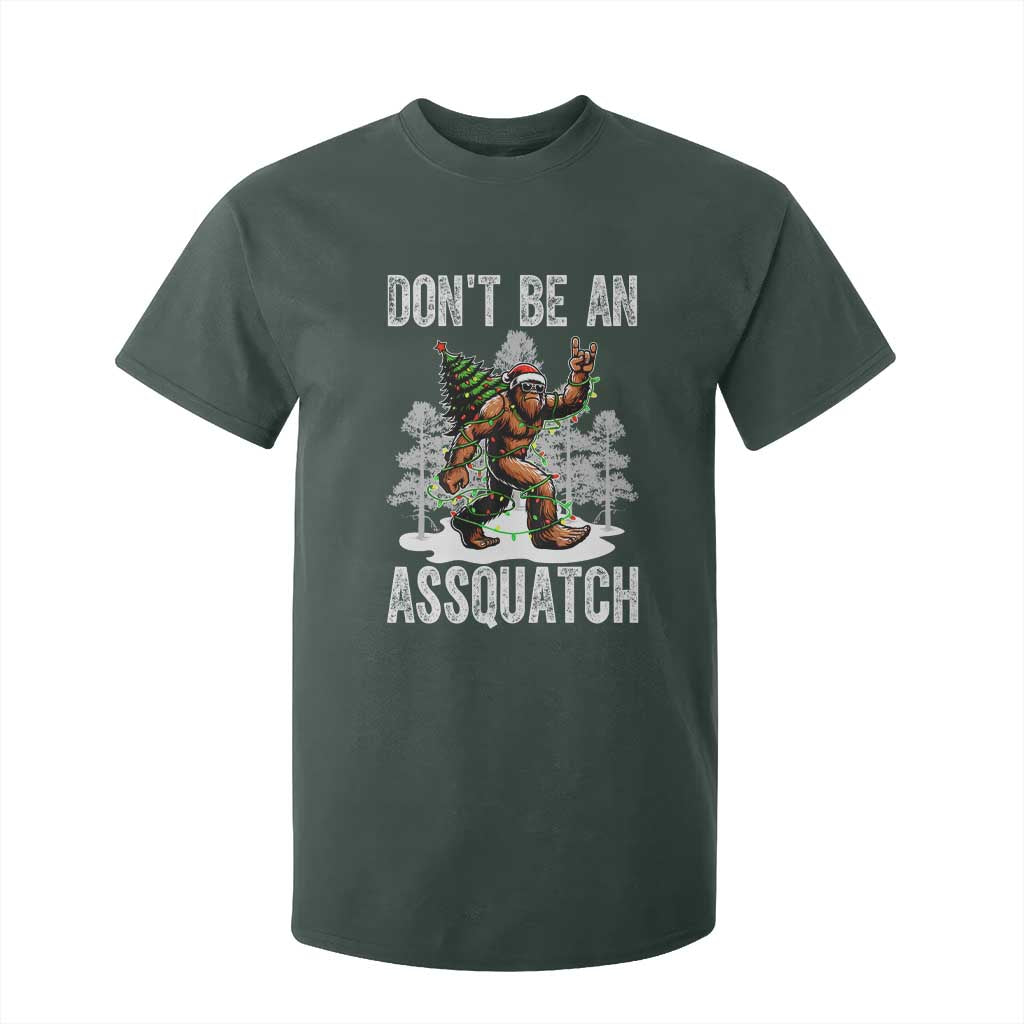 Funny Bigfoot Christmas T Shirt For Kid Do Not Be An Assquatch TS14 Dark Forest Green Print Your Wear