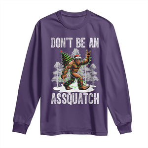 Funny Bigfoot Christmas Long Sleeve Shirt Do Not Be An Assquatch TS14 Purple Print Your Wear