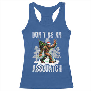 Funny Bigfoot Christmas Racerback Tank Top Do Not Be An Assquatch TS14 Royal Blue Print Your Wear