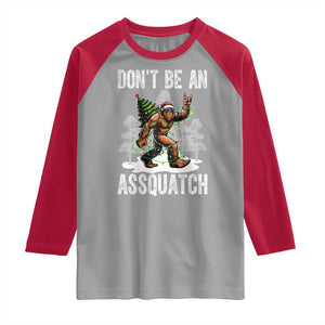 Funny Bigfoot Christmas Raglan Shirt Do Not Be An Assquatch TS14 Sport Gray Red Print Your Wear