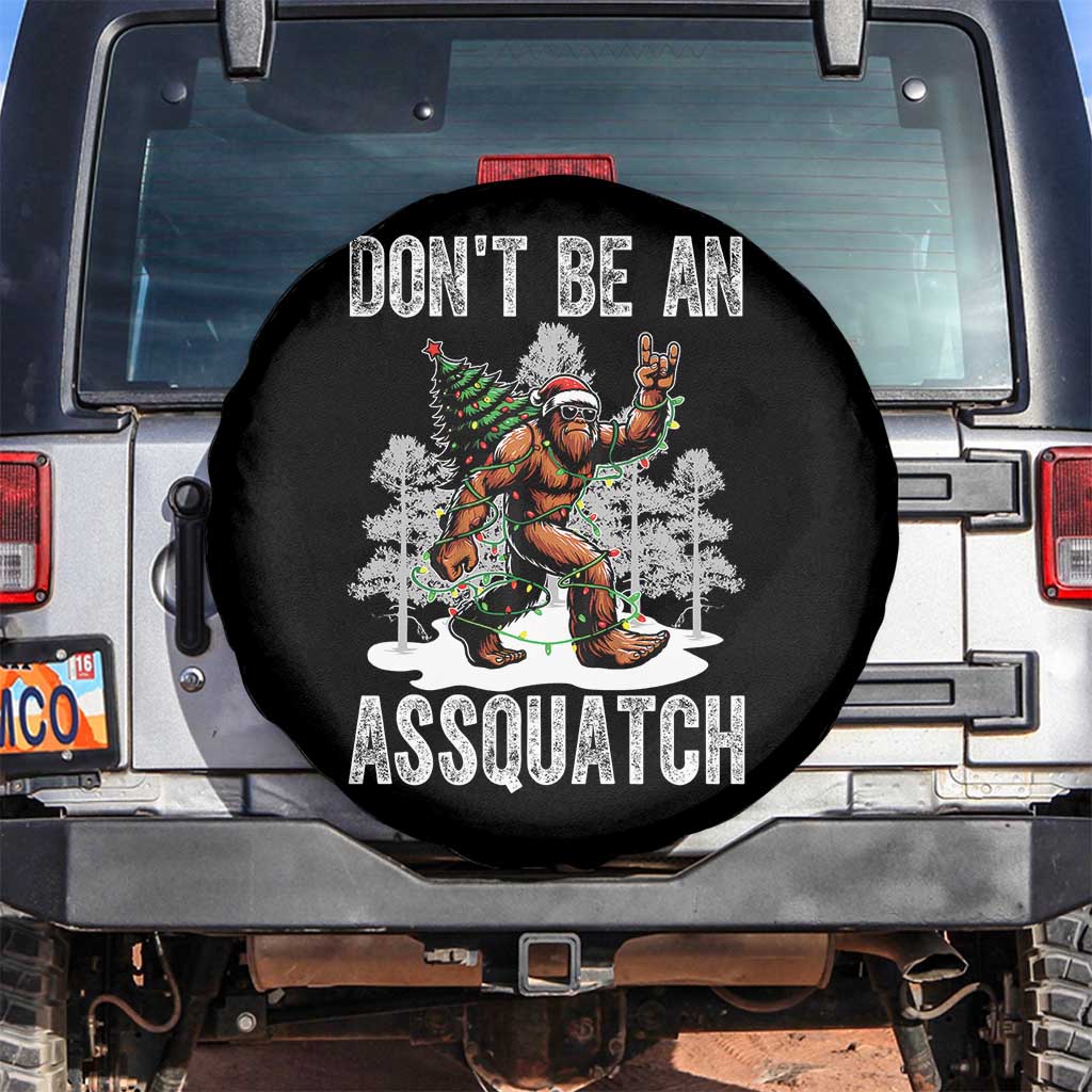 Funny Bigfoot Christmas Spare Tire Cover Do Not Be An Assquatch TS14 No hole Black Print Your Wear