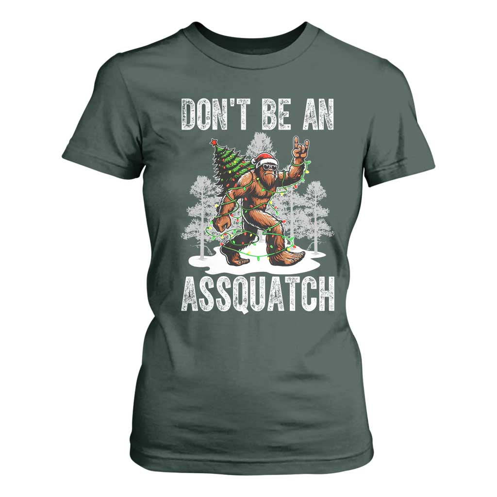 Funny Bigfoot Christmas T Shirt For Women Do Not Be An Assquatch TS14 Dark Forest Green Print Your Wear