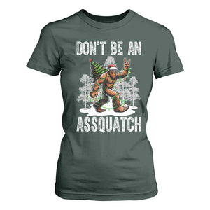 Funny Bigfoot Christmas T Shirt For Women Do Not Be An Assquatch TS14 Dark Forest Green Print Your Wear