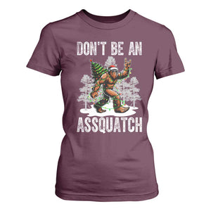 Funny Bigfoot Christmas T Shirt For Women Do Not Be An Assquatch TS14 Maroon Print Your Wear