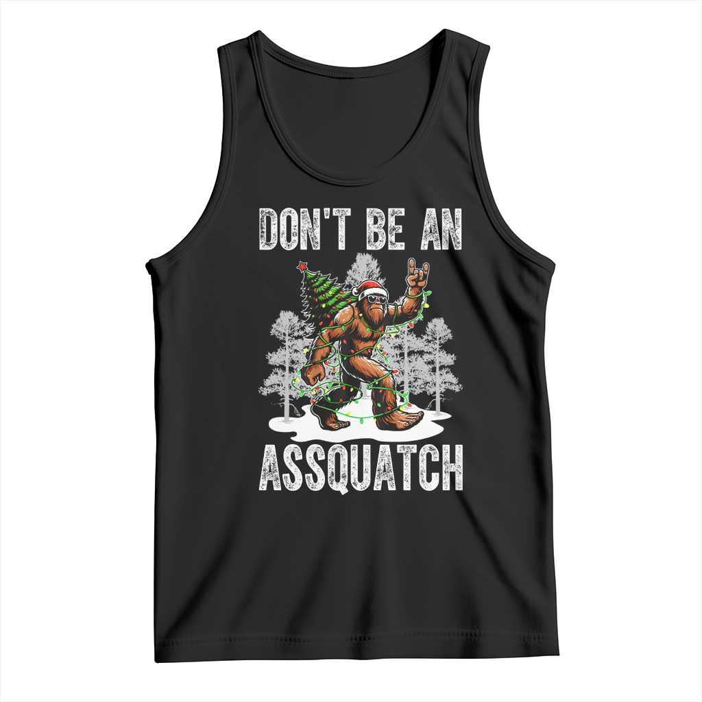 Funny Bigfoot Christmas Tank Top Do Not Be An Assquatch TS14 Black Print Your Wear