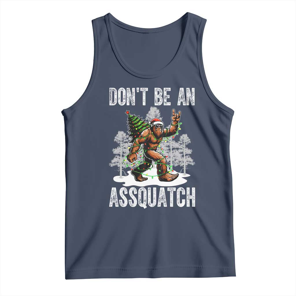 Funny Bigfoot Christmas Tank Top Do Not Be An Assquatch TS14 Navy Print Your Wear