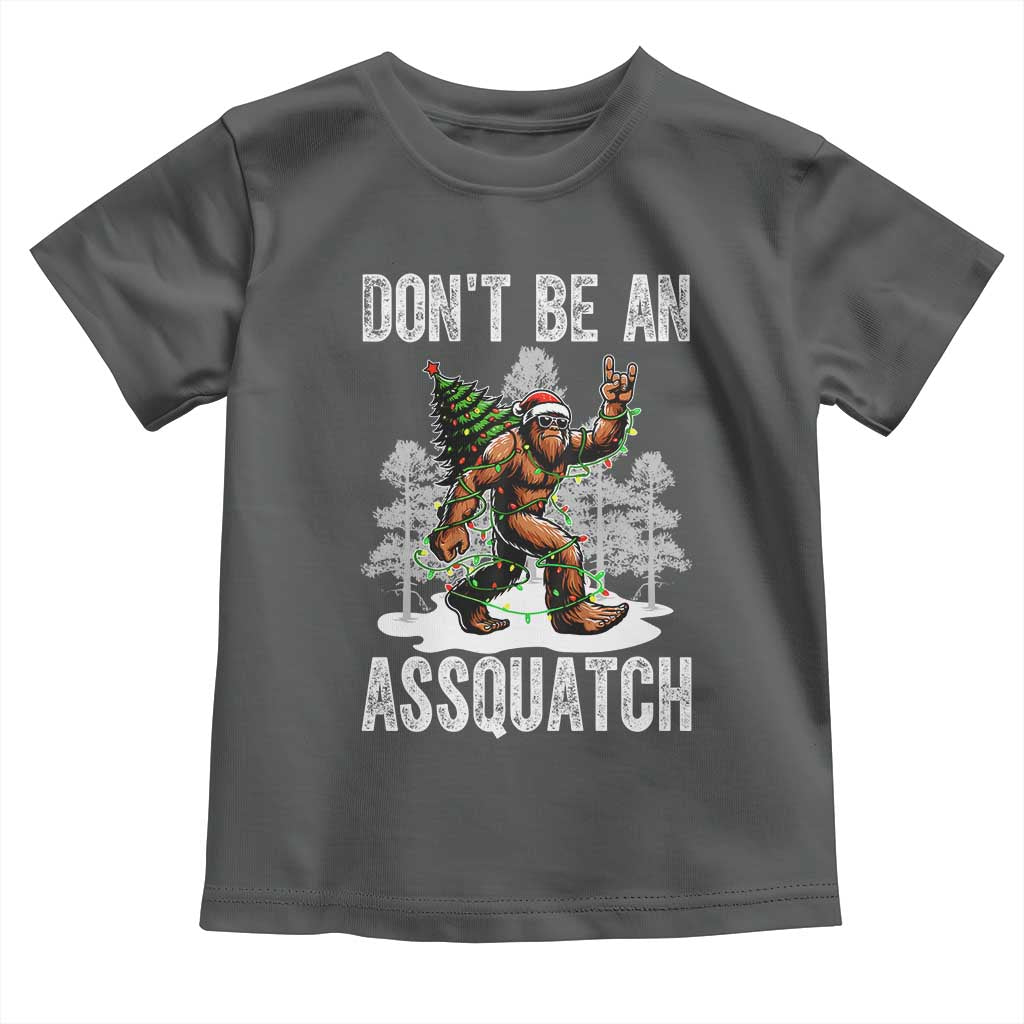 Funny Bigfoot Christmas Toddler T Shirt Do Not Be An Assquatch TS14 Dark Heather Print Your Wear